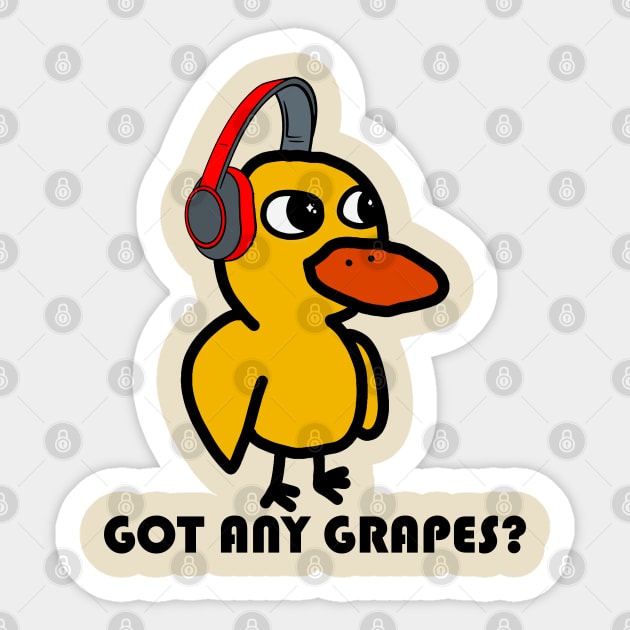 Got Any Grapes? Sticker by TuoTuo.id